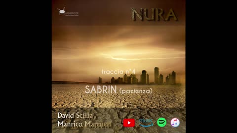 SABRIN (Pazienza) - Traccia n° 4 - Album: "NURA" - David Scillia Manrico Marcucci