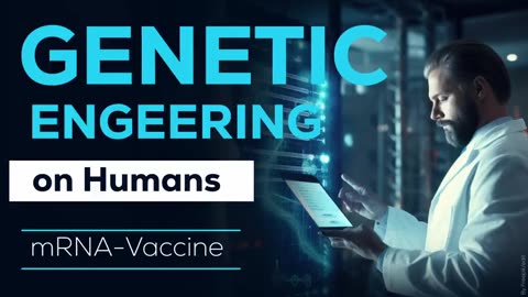 Genetic Engineering on Humans through mRNA-based “vaccine”-Technology!