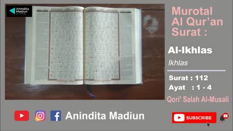 Al-Qur'an Surat 112 Al-Ikhlas الإخلاص‎‎ = Ikhlas | Murotal Al Qur’an | Qori’ Salah Al-Musali