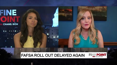 Fine Point - FAFSA Roll Out Delayed Again - With Erin Houchin