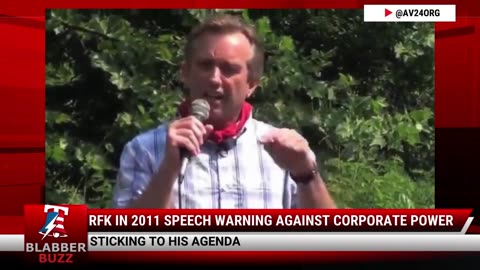 RFK In 2011 Speech Warning Against Corporate Power