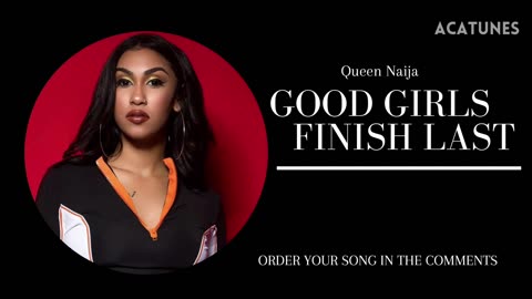 Queen Naija Music Vocals - GOOD GIRLS FINISH LAST