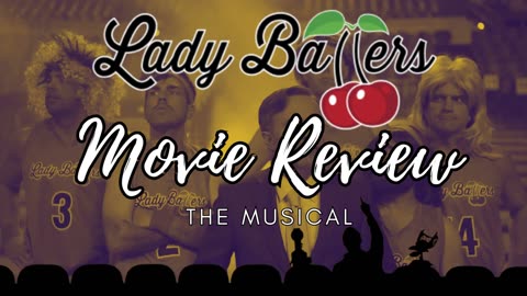 Lady Ballers Movie Review: The Musical (MAGA disco funk)