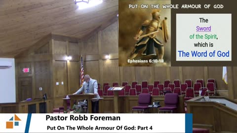 Pastor Robb Foreman // Put On The Whole Armour Of God: Part 4 // 8/7/2024