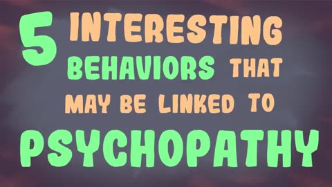 5 Interesting Behaviours That May Be Linked to Psychopathy