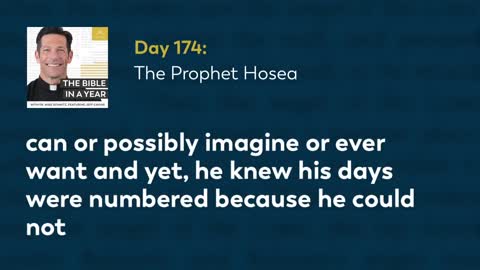 Day 174: The Prophet Hosea — The Bible in a Year (with Fr. Mike Schmitz)