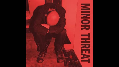 MINOR THREAT - COMPLETE DISCOGRAPHY (FULL ALBUM)