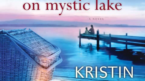 Book Review: On Mystic Lake by Kristin Hannah