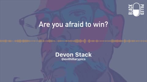 Are you afraid to win? 1-24-2018