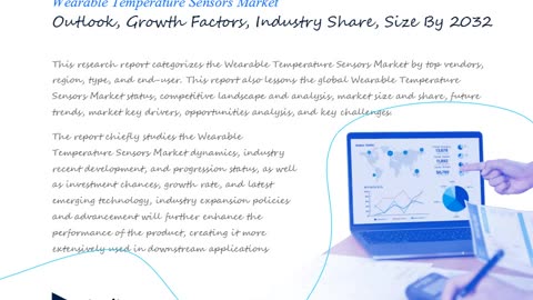 Wearable Temperature Sensors Market Forecast By Industry Outlook By Forecast Period 2032.