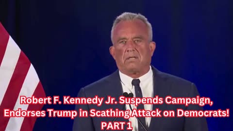 Robert F. Kennedy Jr. Suspends Campaign, Endorses Trump in Scathing Attack on Democrats!