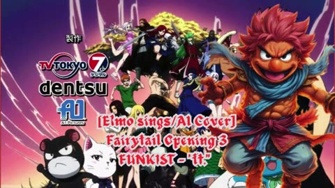 [Elmo sings/AI Cover] Fairy tail Opening 3 | FUNKIST - "ft."