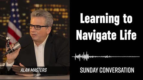 “Learning to Navigate Life” | Sunday Conversation 8/25/2024