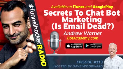 Andrew Warner, Secrets To Chat Bot Marketing (Is Email Dead)