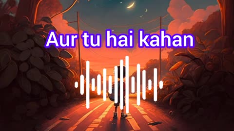 AUR TU HAI KAHAN LOFI MUSIC//#LOFISONG//#MPLUSLOFI