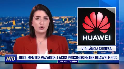 Huawei e PCC: docs. vazados revelam laços; Ex-alto oficial dos EUA: “mais respeito com Brasil”