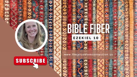 Bible Fiber: Ezekiel 10