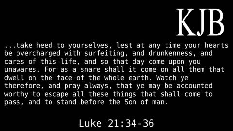 Take Heed To Yourselves - Luke 21:34-36