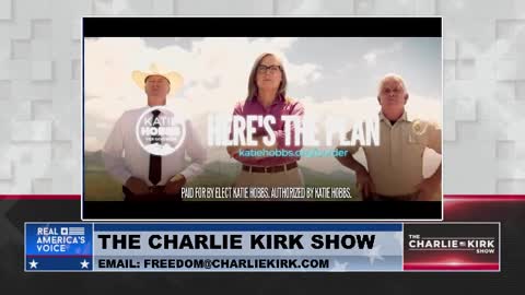 Arizona Gubernatorial Candidate Kari Lake joins Charlie Kirk to discuss Katie Hobbs' ad which is about "securing the border"