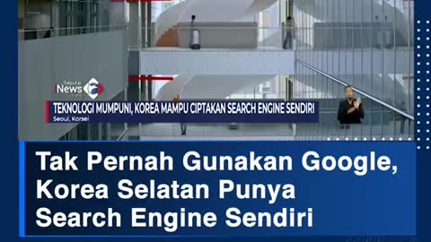 Tak Pernah Gunakan Google, Korea Selatan Punya。Search Engine Sendiri