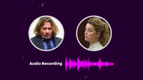 Defamation Trial of Johnny Depp and Amber Heard - Complete Audio Recording