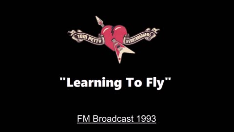 Tom Petty - Learning to Fly (Live in Gainesville, Florida 1993) FM Broadcast