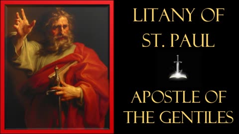 Prayer- Litany of St. Paul, Apostle of the Gentiles