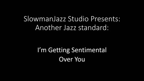 I'm Getting Sentimental Over You, (Performed on Yamaha MOXF8)