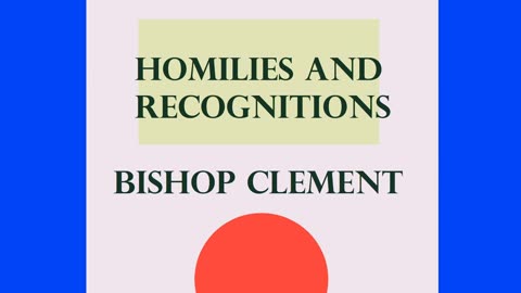 18 Homilies Book 20 HOMILIES AND RECOGNITIONS Bishop Clement