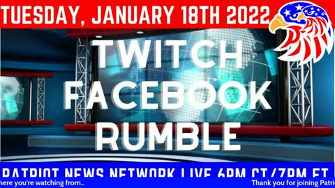 1/18/2022 Patriot News Network Live