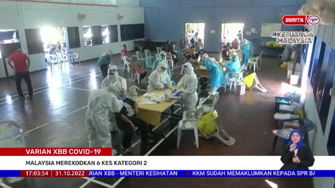 31 OKTOBER 2022 – BERITA WILAYAH – VARIAN XBB COVID-19 ; MALAYSIA MEREKODKAN 6 KES KATEGORI 2