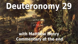 📖🕯 Holy Bible - Deuteronomy 29 with Matthew Henry Commentary at the end.