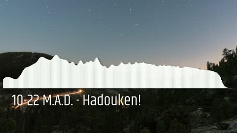 10-22 M.A.D. - Hadouken!