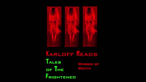 Boris Karloff reads The Mirror of Death from Tales of Suspense