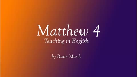 Matthew Chapter 4 English Reading Verse By Verse Explanation