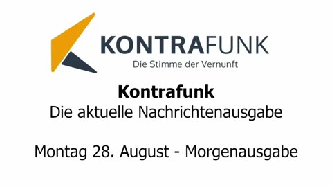 Kontrafunk - Die Aktuelle Nachrichtenausgabe - Montag 28.08.2023 - Morgenausgabe