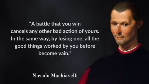 Niccolo Machiavelli's Quotes which are better Known in Youth to Not to Regret in Old Age