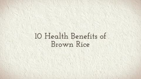 10 Health Benefits of Brown Rice