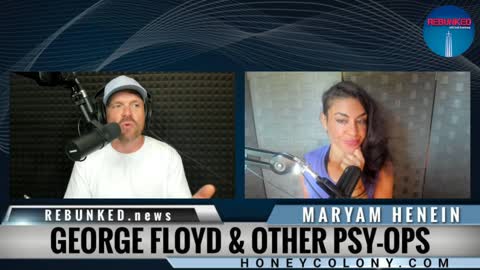 Maryam Henein | George Floyd Psy-Op and More