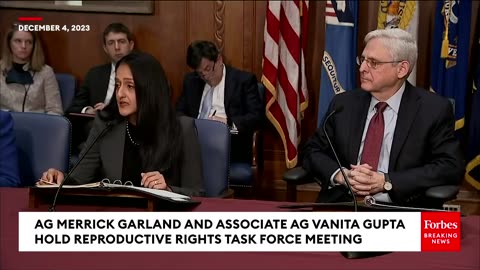 JUST IN- AG Merrick Garland, Asst. AG Vanita Gupta Hold Reproductive Rights Task Force Meeting