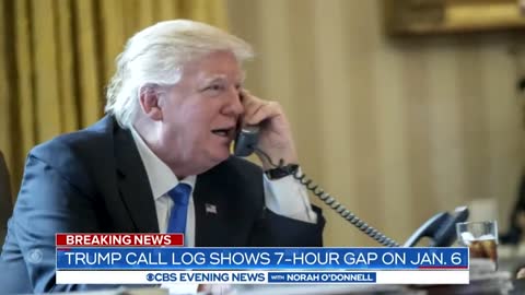 Trump White House call log shows 7-hour gap on January 6