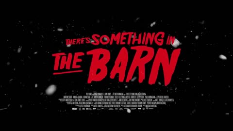 THERE'S SOMETHING IN THE BARN Trailer (2023)