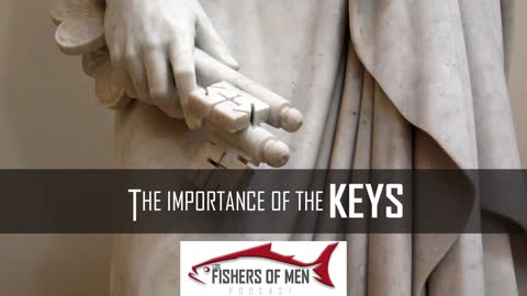 LDS Fisher of Men Podcast Episode 02 The Importance of The Keys