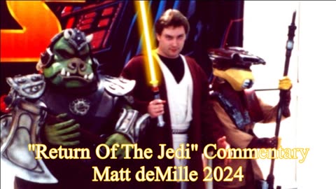 Matt deMille Movie Commentary Episode 496: Return Of The Jedi (Masters Version)