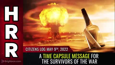 05-09-22 Citizens Log - A Time Capsule Message For The Survivors of the WAR