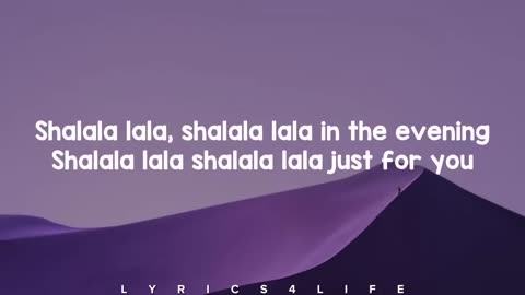 Shalala Lala Song