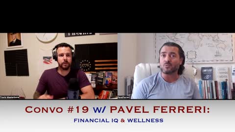 The Unveiled Patriot - Convo #19 w/ Pavel Ferreri