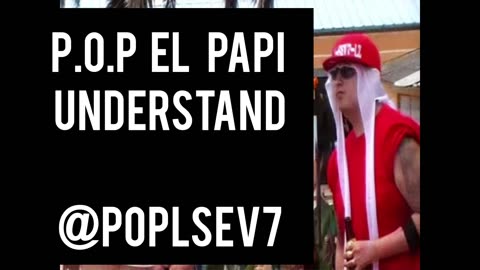 Understand - P.O.P EL PAPI