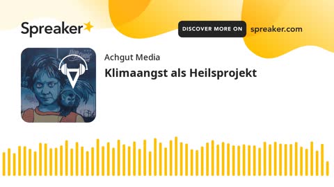 Klimaangst als Heilsprojekt