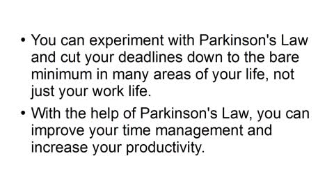 2 Ways You Can Use Parkinson's Law to Your Advantage